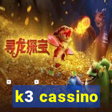 k3 cassino